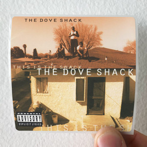 The Dove Shack This Is The Shack Album Cover Sticker The Dove Shack This Is The Shack Album Cover Sticker
