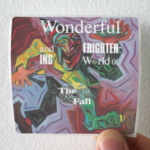 The Fall The Wonderful And Frightening World Of The Fall Album Cover Sticker The Fall The Wonderful And Frightening World Of The Fall Album Cover Sticker