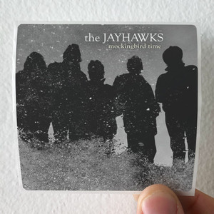 The Jayhawks Mockingbird Time Album Cover Sticker The Jayhawks Mockingbird Time Album Cover Sticker