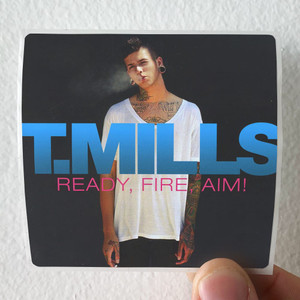 T Mills Ready Fire Aim Album Cover Sticker