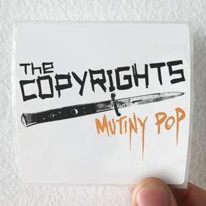 The Copyrights Mutiny Pop Album Cover Sticker