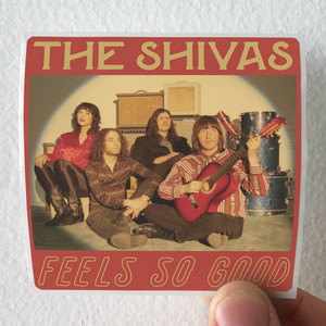 The Shivas Feels So Good Feels So Bad Album Cover Sticker The Shivas Feels So Good Feels So Bad Album Cover Sticker
