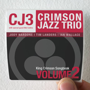 The Crimson Jazz Trio King Crimson Songbook Volume 2 Album Cover Sticker