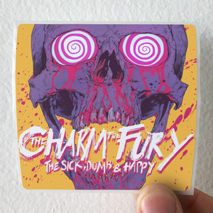 The Charm The Fury The Sick Dumb Happy Album Cover Sticker The Charm The Fury The Sick Dumb Happy Album Cover Sticker