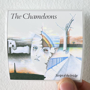 The Chameleons Script Of The Bridge Album Cover Sticker