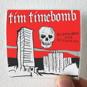 Tim Timebomb Disorder And Disarray Album Cover Sticker Tim Timebomb Disorder And Disarray Album Cover Sticker