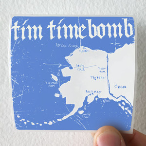 Tim Timebomb When Its Springtime In Alaska Album Cover Sticker