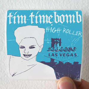 Tim Timebomb High Roller Baby Album Cover Sticker Tim Timebomb High Roller Baby Album Cover Sticker
