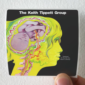 The Keith Tippett Group Dedicated To You But You Werent Listening Album Cover Sticker