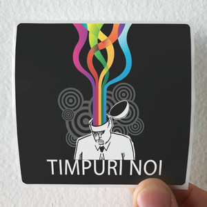 Timpuri noi Deschide I Mintea Album Cover Sticker Timpuri noi Deschide I Mintea Album Cover Sticker