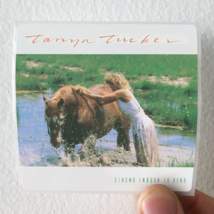 Tanya Tucker Strong Enough To Bend Album Cover Sticker