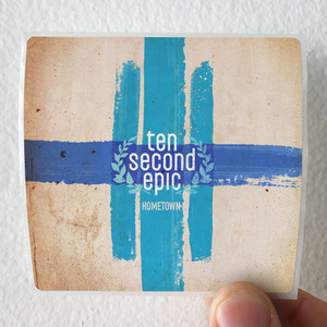 Ten Second Epic Hometown Album Cover Sticker Ten Second Epic Hometown Album Cover Sticker