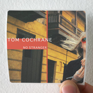 Tom Cochrane No Stranger Album Cover Sticker Tom Cochrane No Stranger Album Cover Sticker