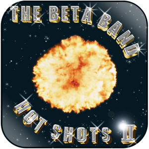 The Beta Band The Best Of The Beta Band Music Album Cover Sticker Album Cover Sticker The Beta Band The Best Of The Beta Band Music Album Cover Sticker Album Cover Sticker