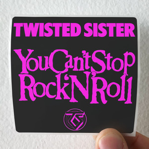 Twisted Sister You Cant Stop Rock N Roll 2 Album Cover Sticker Twisted Sister You Cant Stop Rock N Roll 2 Album Cover Sticker