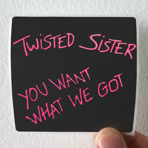 Twisted Sister You Want What We Got Album Cover Sticker