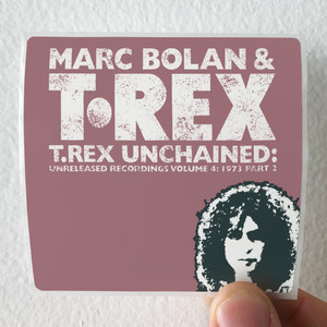T Rex Unchained Unreleased Recordings Volume 4 1973 Part 2 Album Cover Sticker