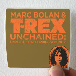 T Rex Unchained Unreleased Recordings Volume 2 1972 Part 2 Album Cover Sticker T Rex Unchained Unreleased Recordings Volume 2 1972 Part 2 Album Cover Sticker