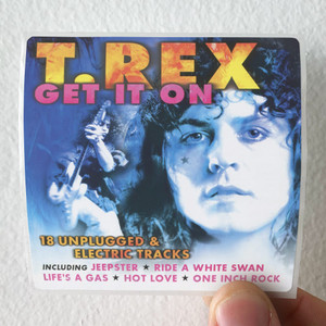 T Rex Get It On Album Cover Sticker T Rex Get It On Album Cover Sticker