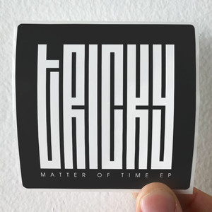 Tricky Matter Of Time Album Cover Sticker