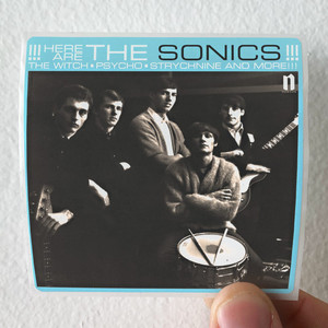 The Sonics Here Are The Sonics Album Cover Sticker The Sonics Here Are The Sonics Album Cover Sticker