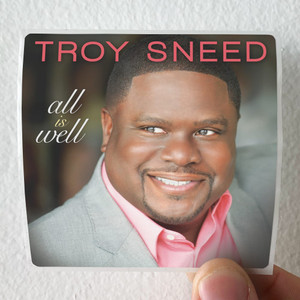 Troy Sneed All Is Well Album Cover Sticker