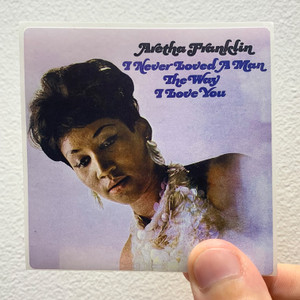 Aretha Franklin I Never Loved A Man the Way I Loved You Album Cover Sticker