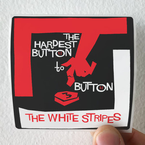The White Stripes The Hardest Button To Button Album Cover Sticker The White Stripes The Hardest Button To Button Album Cover Sticker