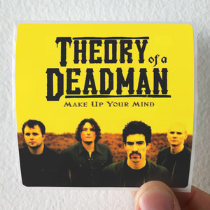 Theory of a Deadman Make Up Your Mind 1 Album Cover Sticker Theory of a Deadman Make Up Your Mind 1 Album Cover Sticker