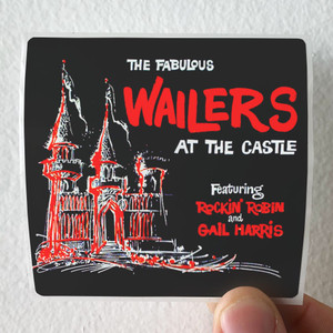 The Wailers The Fabulous Wailers At The Castle Album Cover Sticker The Wailers The Fabulous Wailers At The Castle Album Cover Sticker