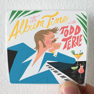 Todd Terje Its Album Time Album Cover Sticker