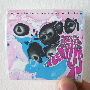 Television Personalities They Could Have Been Bigger Than The Beatles Album Cover Sticker