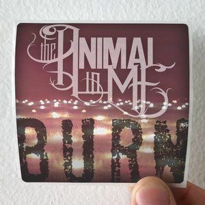 The Animal in Me Burn Album Cover Sticker