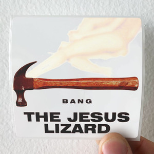 The Jesus Lizard Bang Album Cover Sticker