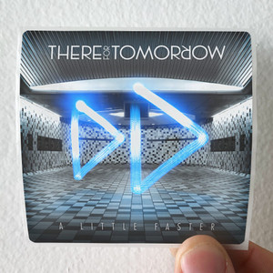 There for Tomorrow A Little Faster Album Cover Sticker