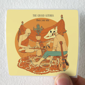 The Grand Astoria Then You Win Album Cover Sticker