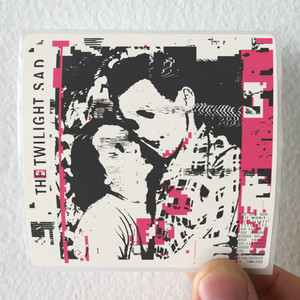 The Twilight Sad It Wont Be Like This All The Time Album Cover Sticker