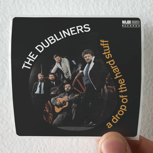 The Dubliners A Drop Of The Hard Stuff Album Cover Sticker The Dubliners A Drop Of The Hard Stuff Album Cover Sticker