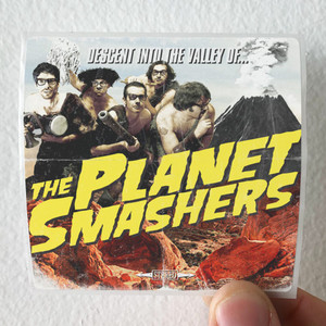 The Planet Smashers Descent Into The Valley Of The Planet Smashers Album Cover Sticker The Planet Smashers Descent Into The Valley Of The Planet Smashers Album Cover Sticker