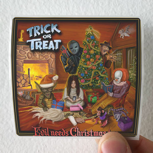 Trick or Treat Evil Needs Christmas Too Album Cover Sticker Trick or Treat Evil Needs Christmas Too Album Cover Sticker