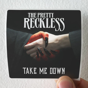 The Pretty Reckless Take Me Down Album Cover Sticker The Pretty Reckless Take Me Down Album Cover Sticker
