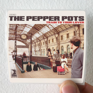 The Pepper Pots Train To Your Lover Album Cover Sticker The Pepper Pots Train To Your Lover Album Cover Sticker