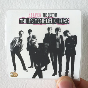 The Psychedelic Furs Heaven The Best Of The Psychedelic Furs Album Cover Sticker The Psychedelic Furs Heaven The Best Of The Psychedelic Furs Album Cover Sticker