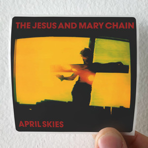 The Jesus and Mary Chain April Skies Album Cover Sticker