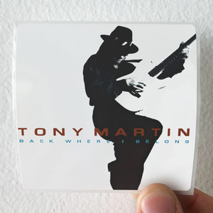 Tony Martin Back Where I Belong Album Cover Sticker Tony Martin Back Where I Belong Album Cover Sticker