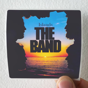 The Band Islands Album Cover Sticker The Band Islands Album Cover Sticker