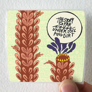 The Story So Far Under Soil And Dirt Album Cover Sticker