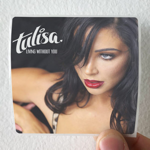 Tulisa Living Without You Album Cover Sticker