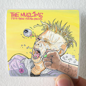 The Muslims Fuck These Fuckin Fascists 1 Album Cover Sticker The Muslims Fuck These Fuckin Fascists 1 Album Cover Sticker