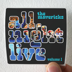 The Mavericks All Night Live Volume 1 Album Cover Sticker The Mavericks All Night Live Volume 1 Album Cover Sticker